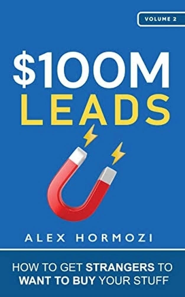 $100M LEADS By ALEX HORMOZI