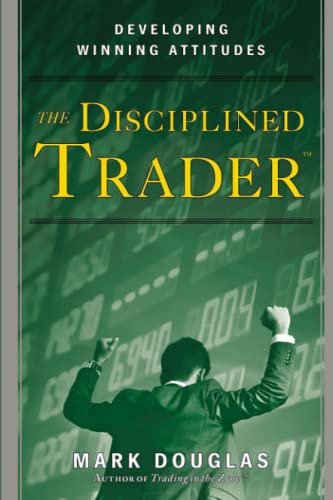 THE DISCIPLINED TRADER By MARK DOUGLAS
