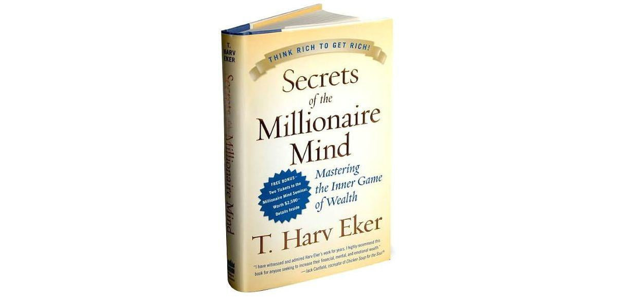SECRETS OF THE MILLIONAIRE MIND by T Harv Eker
