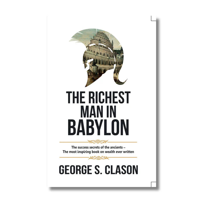 THE RICHEST MAN IN BABYLON By GEORGE S. CLASON