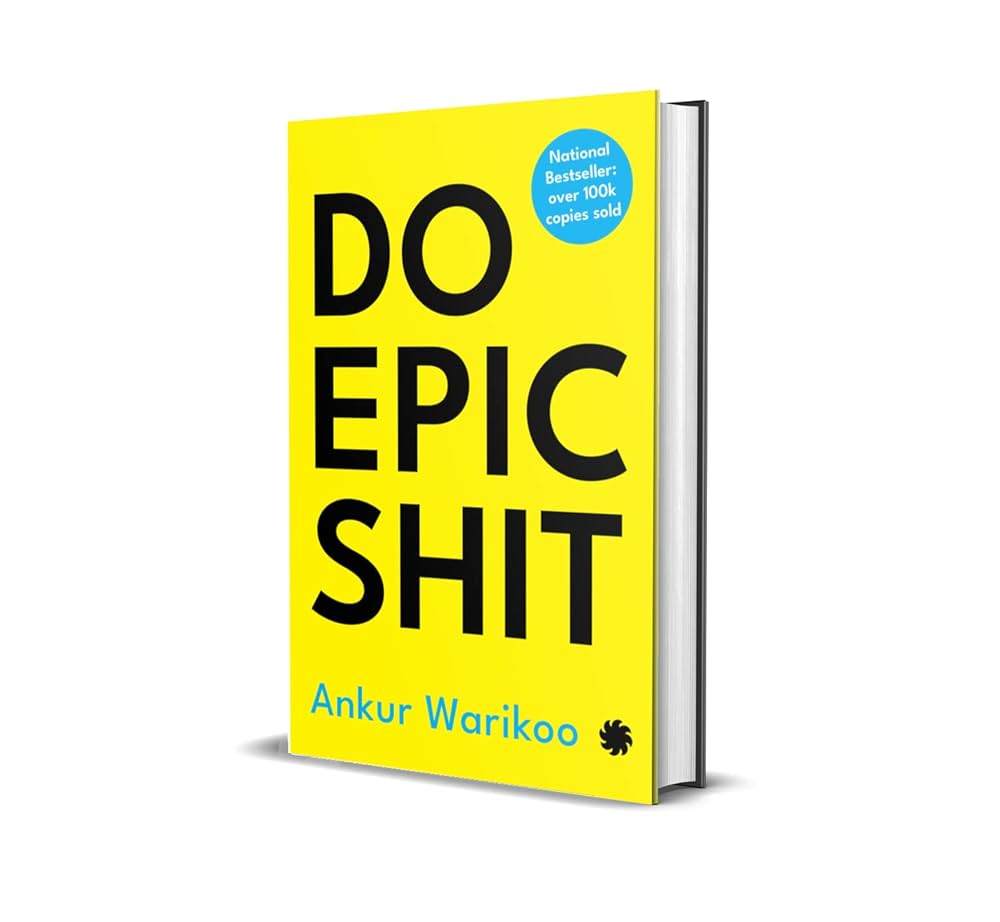 DO EPIC SHIT by ANKUR WARIKOO