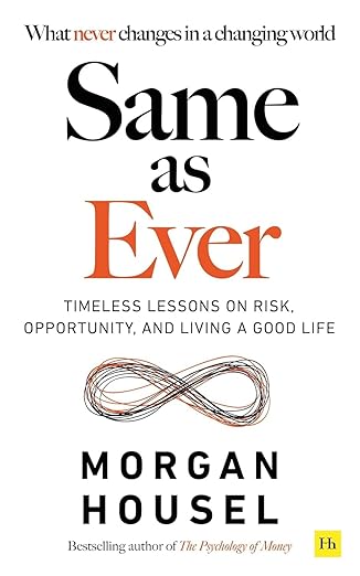 SAME AS EVER by Morgan Housel