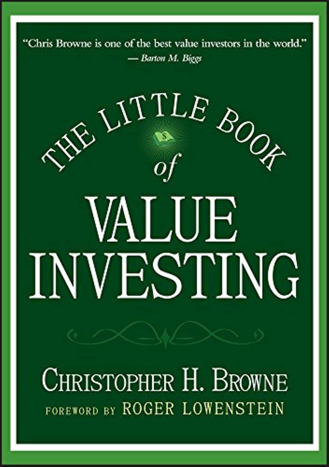THE LITTLE BOOK OF VALUE INVESTING BY CHRISTOPHER H. BROWNE