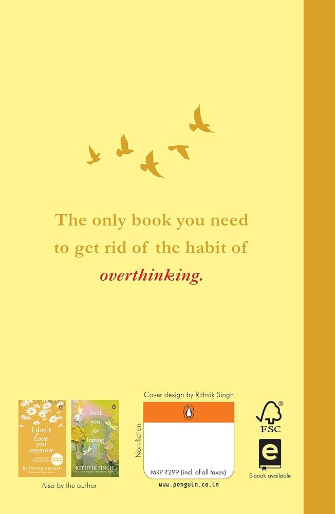 The Art of Not Overthinking Forever by Rithvik Singh