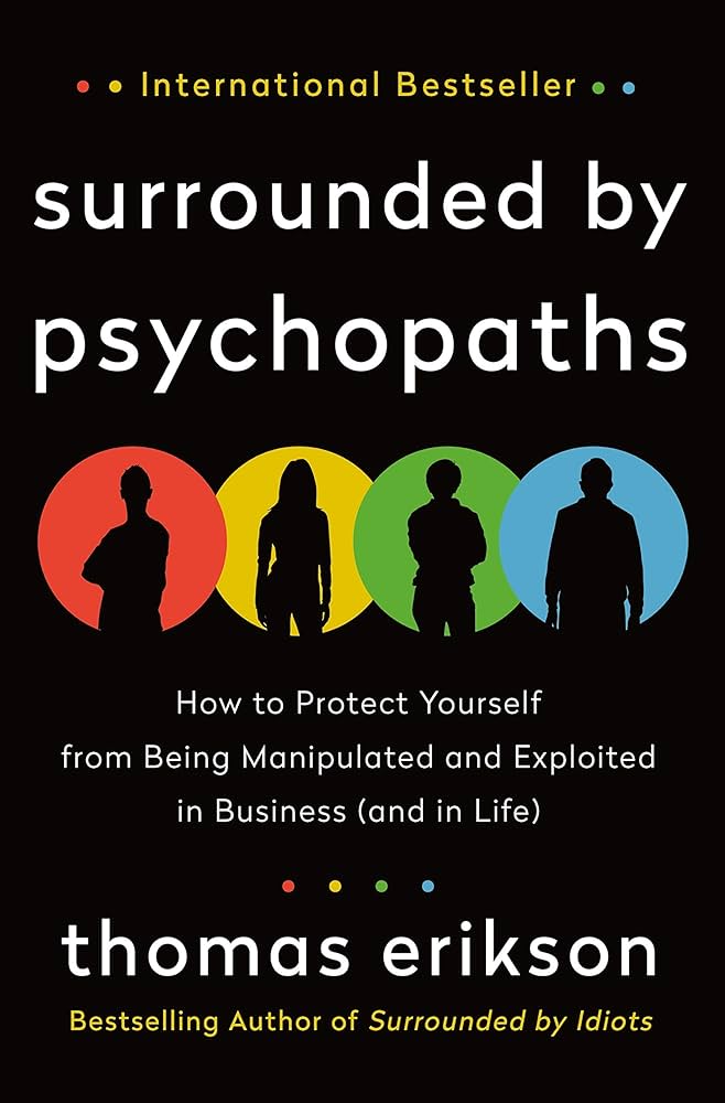 SURROUNDED By PSCHOPATHS By THOMAS ERIKSON