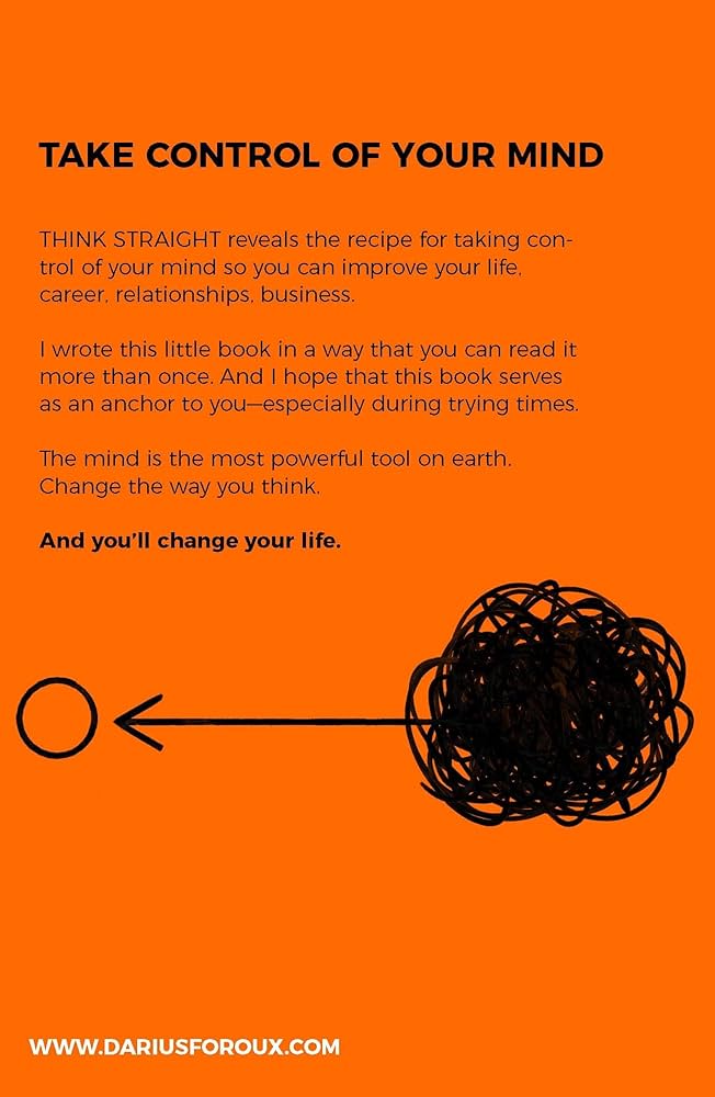 THINK STRAIGHT by DARIUS FOROUX
