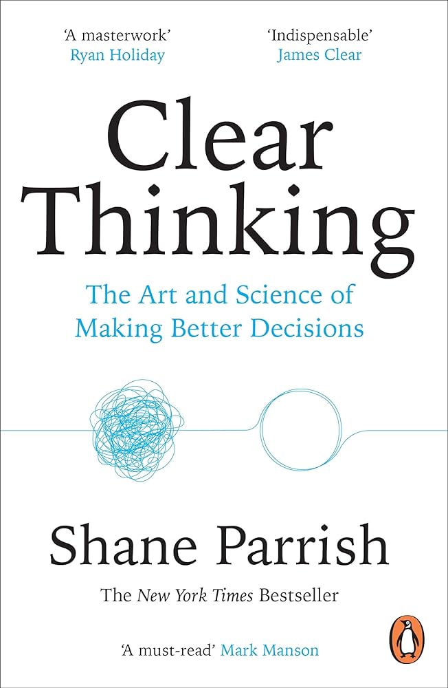 CLEAR THINKING By SHANE PARRISH