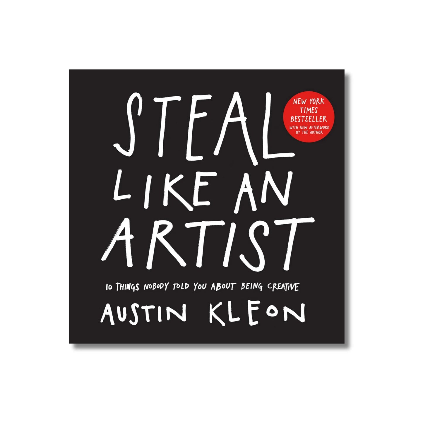 STEAL LIKE AN ARTIST by Auatin Kleon