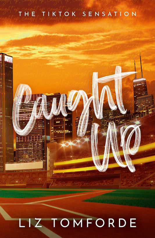 CAUGHT UP By LIZ TOMFORDE