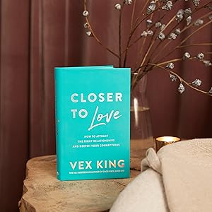CLOSER TO LOVE by VEX KING