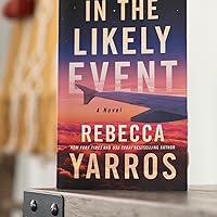 IN THE LIKELY EVENT By REBECCA YARROS