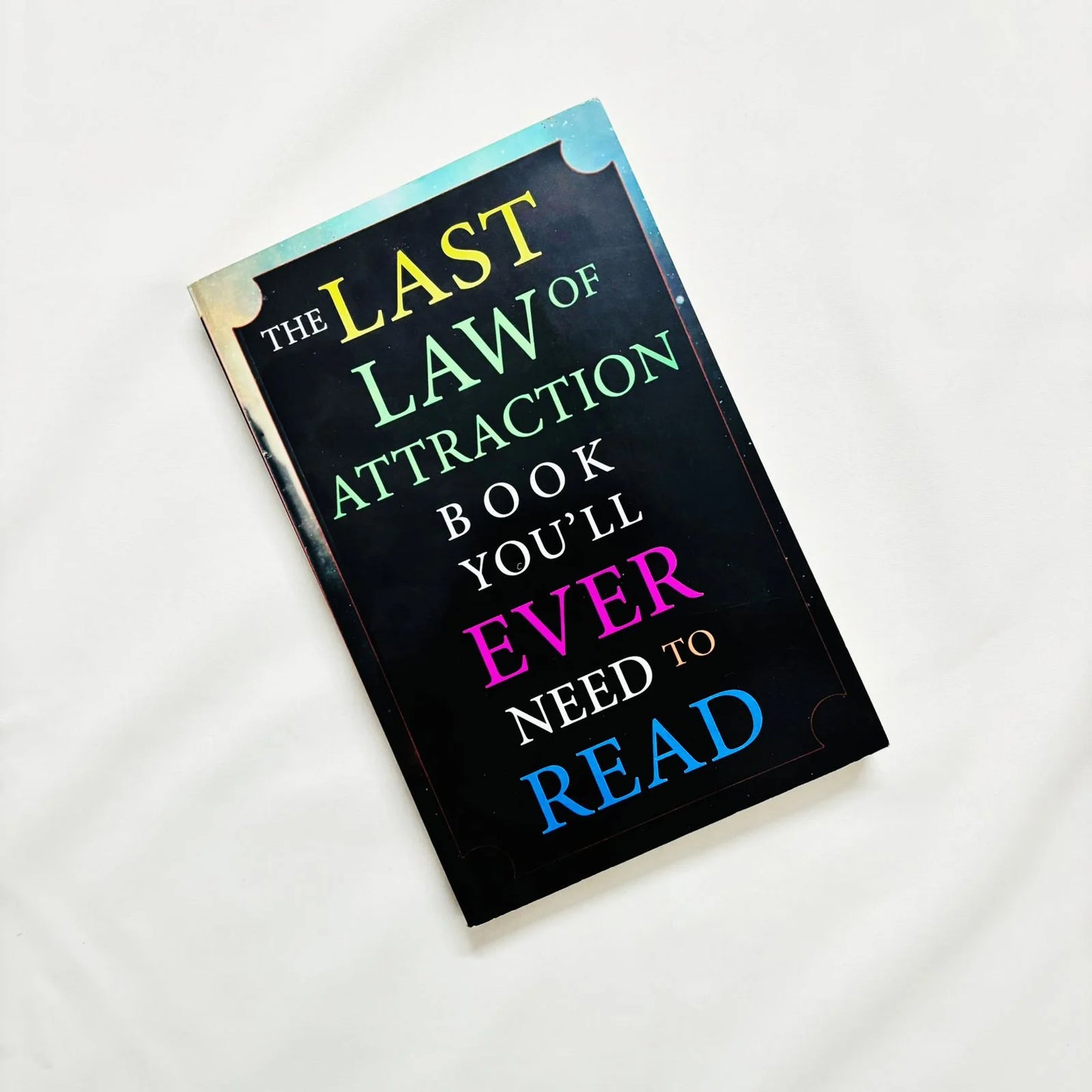 THE LAST LAW OF ATTRACTION By ANDREW KAP
