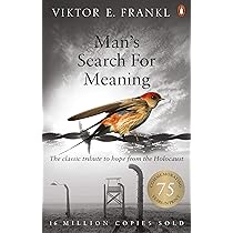 Man's Search for Meaning By Viktor E. Frankl