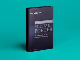 UNDERSTANDING MICHAEL PORTER by Joan Magretta