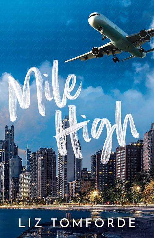 MILE HIGH By LIZ TOMFORDE