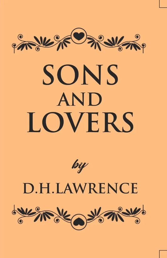 SONS AND LOVERS By D.H. LAWRENCE