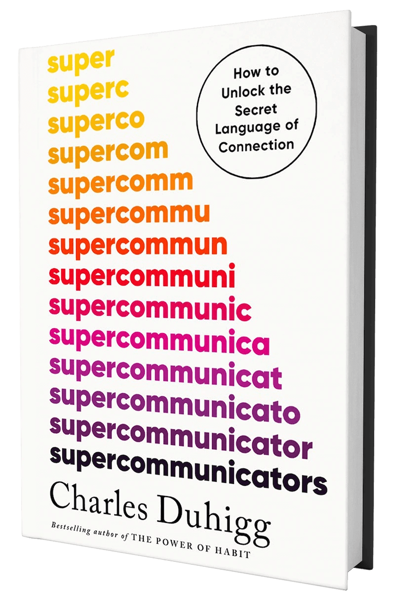 Supercommunicators By Charles Duhigg
