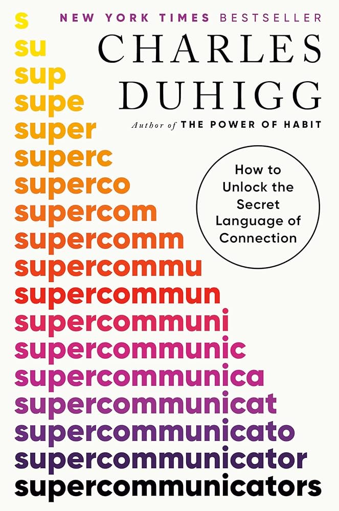 Supercommunicators By Charles Duhigg