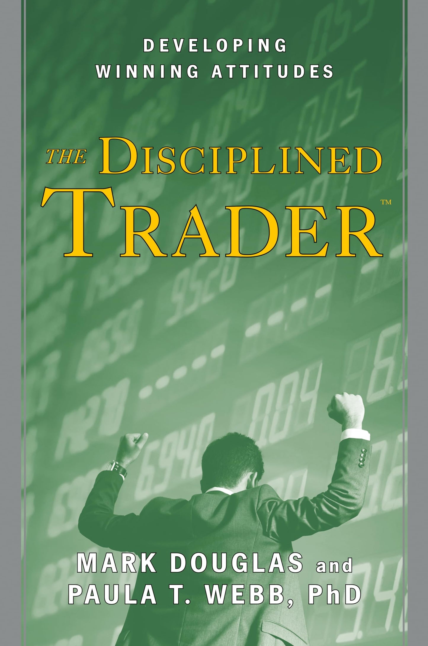 THE DISCIPLINED TRADER By MARK DOUGLAS