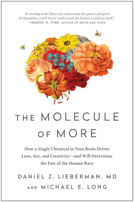 The molecule of more By Daniel Z. Lieberman , Michael E. Long