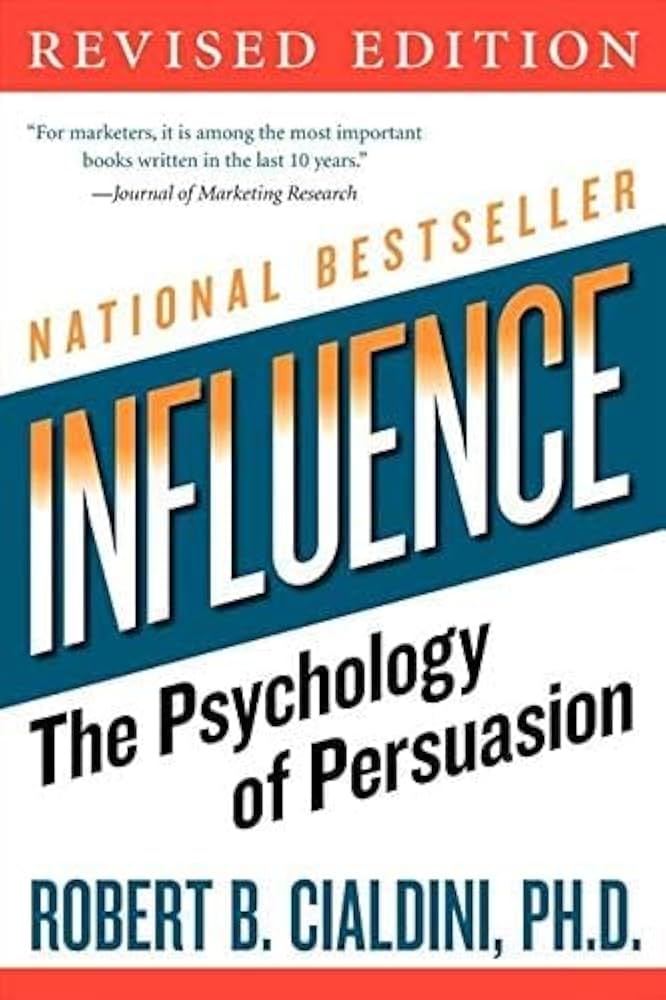 INFLUENCE: THE PSYCHOLOGY OF PERSUASION