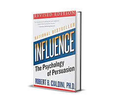 INFLUENCE: THE PSYCHOLOGY OF PERSUASION