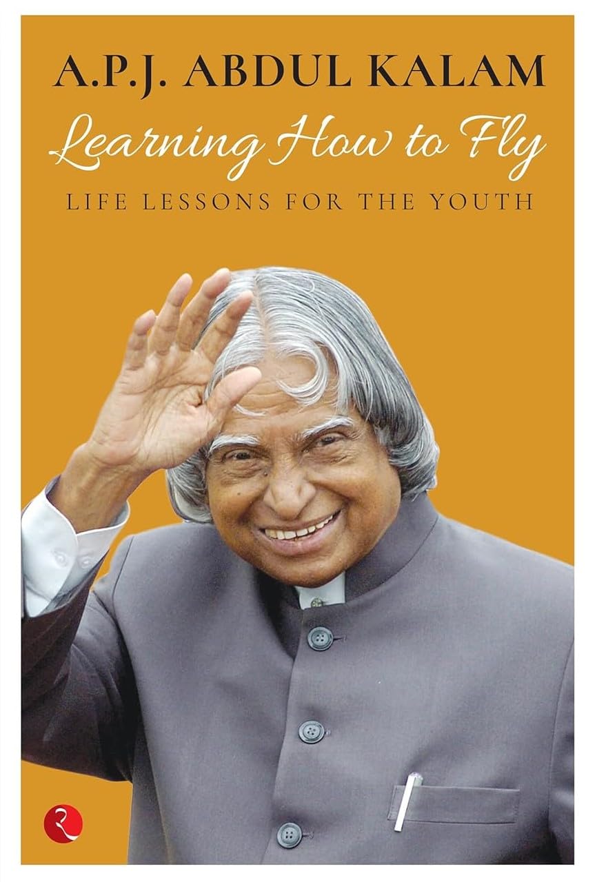 LEARNING HOW TO FLY By A.P.J ABDUL KALAM