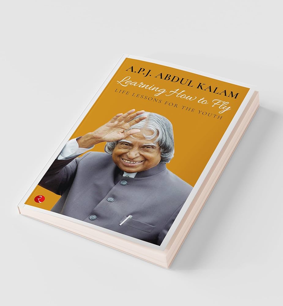 LEARNING HOW TO FLY By A.P.J ABDUL KALAM