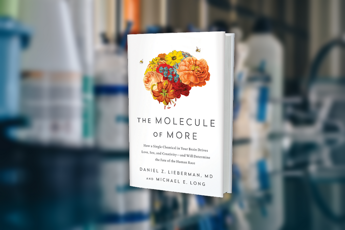 The molecule of more By Daniel Z. Lieberman , Michael E. Long