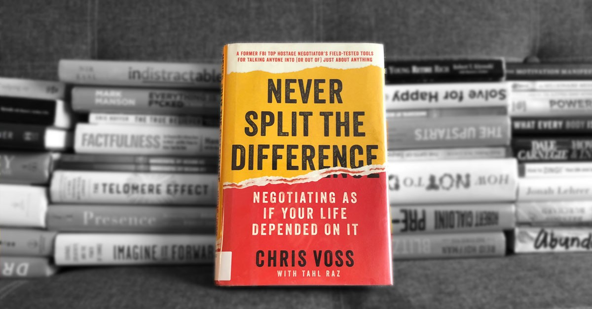 NEVER SPLIT THE DIFFERENCE by CRIS VOSS