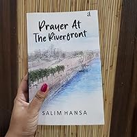 Prayer At The Riverfront by Salim Hansa