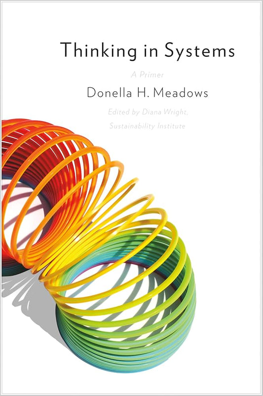 THINKING IN SYSTEMS by DONELLA H MEADOWS