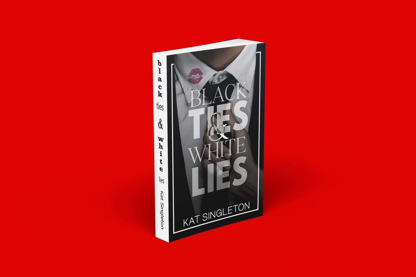 Black Ties & White Lies by Kat Singleton