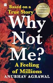 Why Not Me? by Anubhav Agrawal