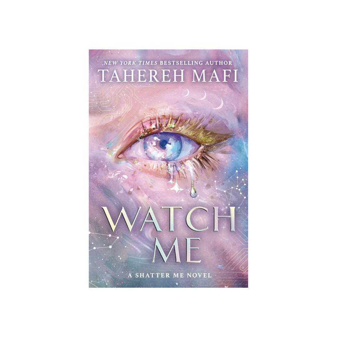 Watch Me by Tahereh Mafi