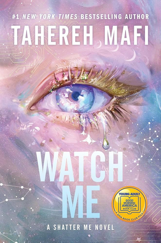 Watch Me by Tahereh Mafi