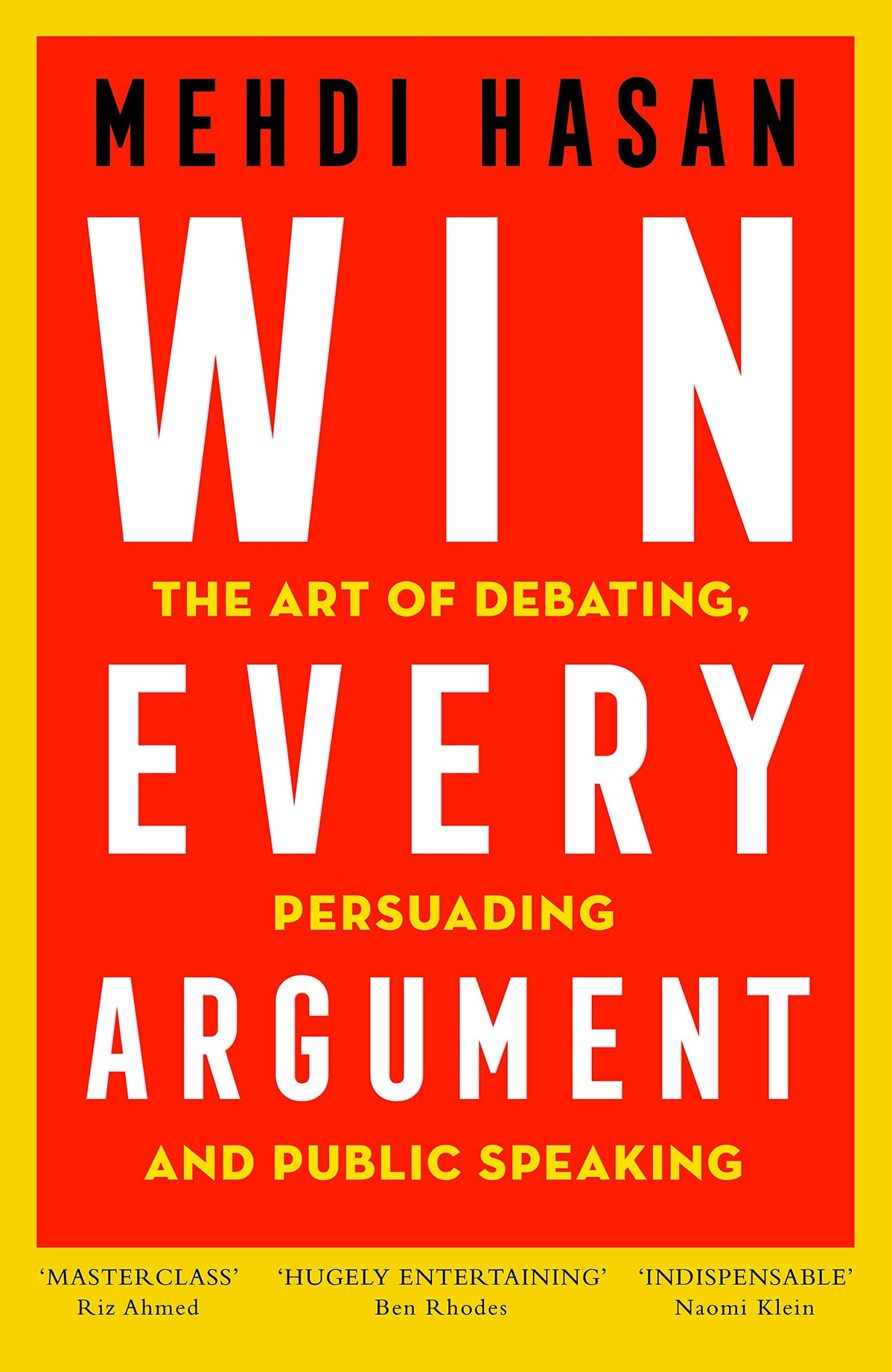 Win Every Argument by Mehdi Hasan