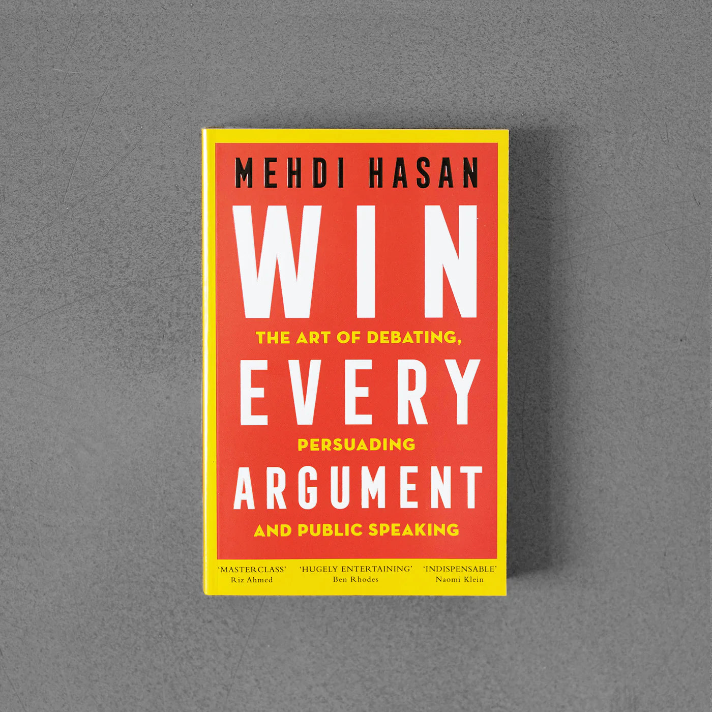 Win Every Argument by Mehdi Hasan