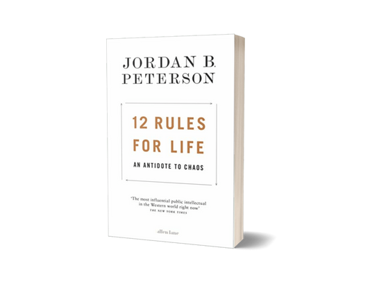 12 Rules for Life by Jordan B. Peterson