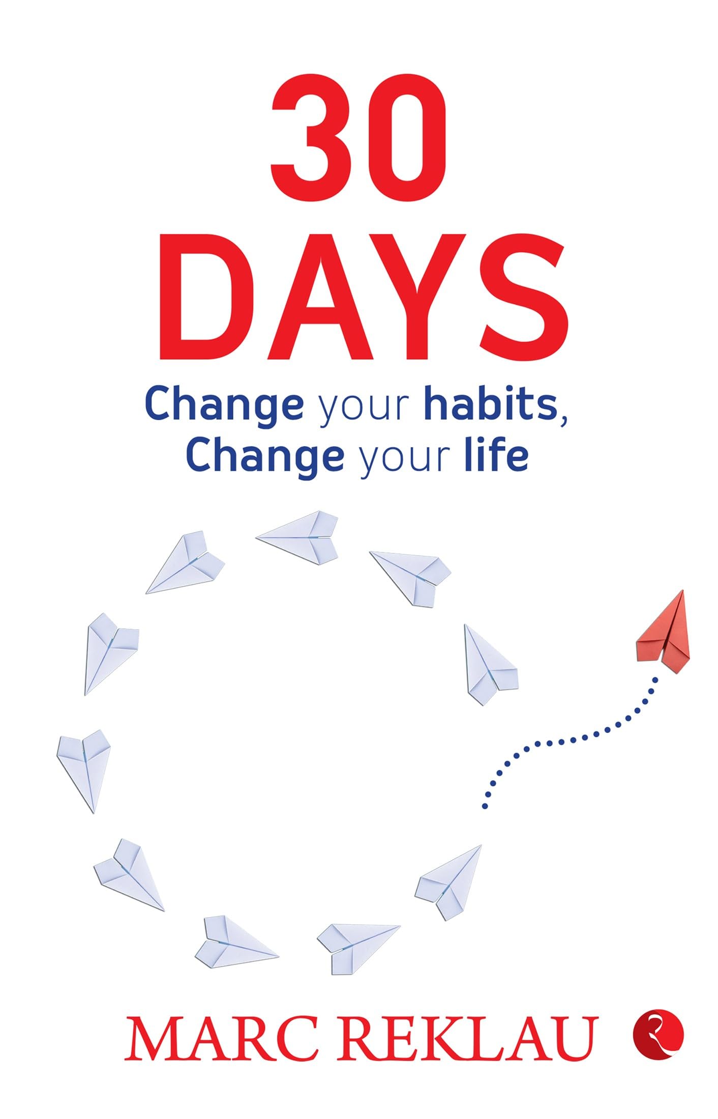 30 Days—Change Your Habits, Change Your Life
