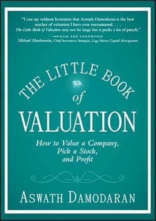 THE LITTLE BOOK OF VALUATION By ASWATH DAMODARAN