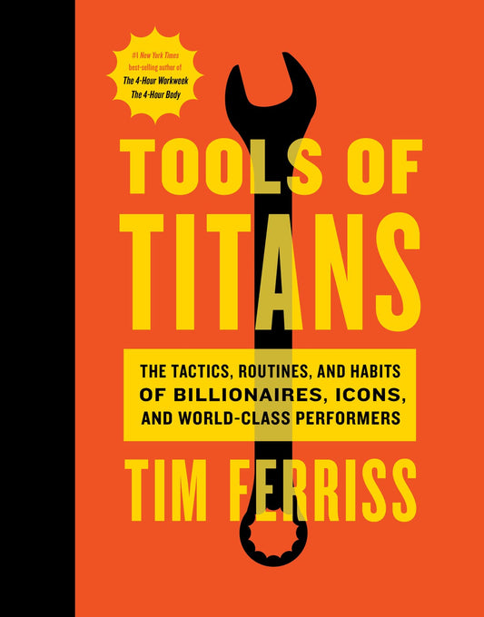 TOOLS OF TITANS by TIM FERRISS