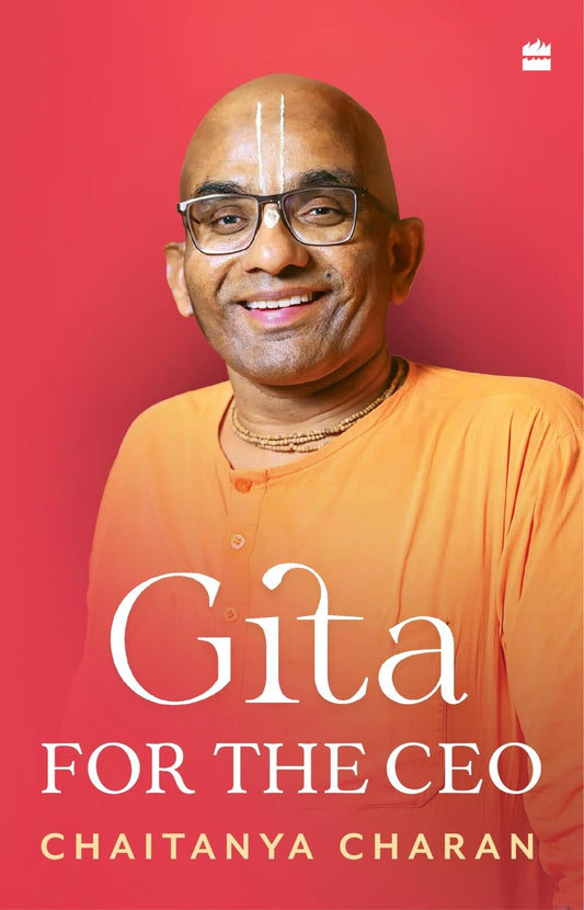 Gita for the CEO by Chaitanya Charan