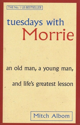 TUESDAYS WITH MORRIE by MITCH ALBOM
