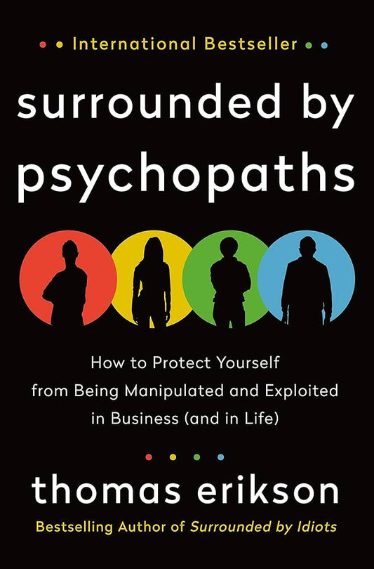 SURROUNDED By PSCHOPATHS By THOMAS ERIKSON