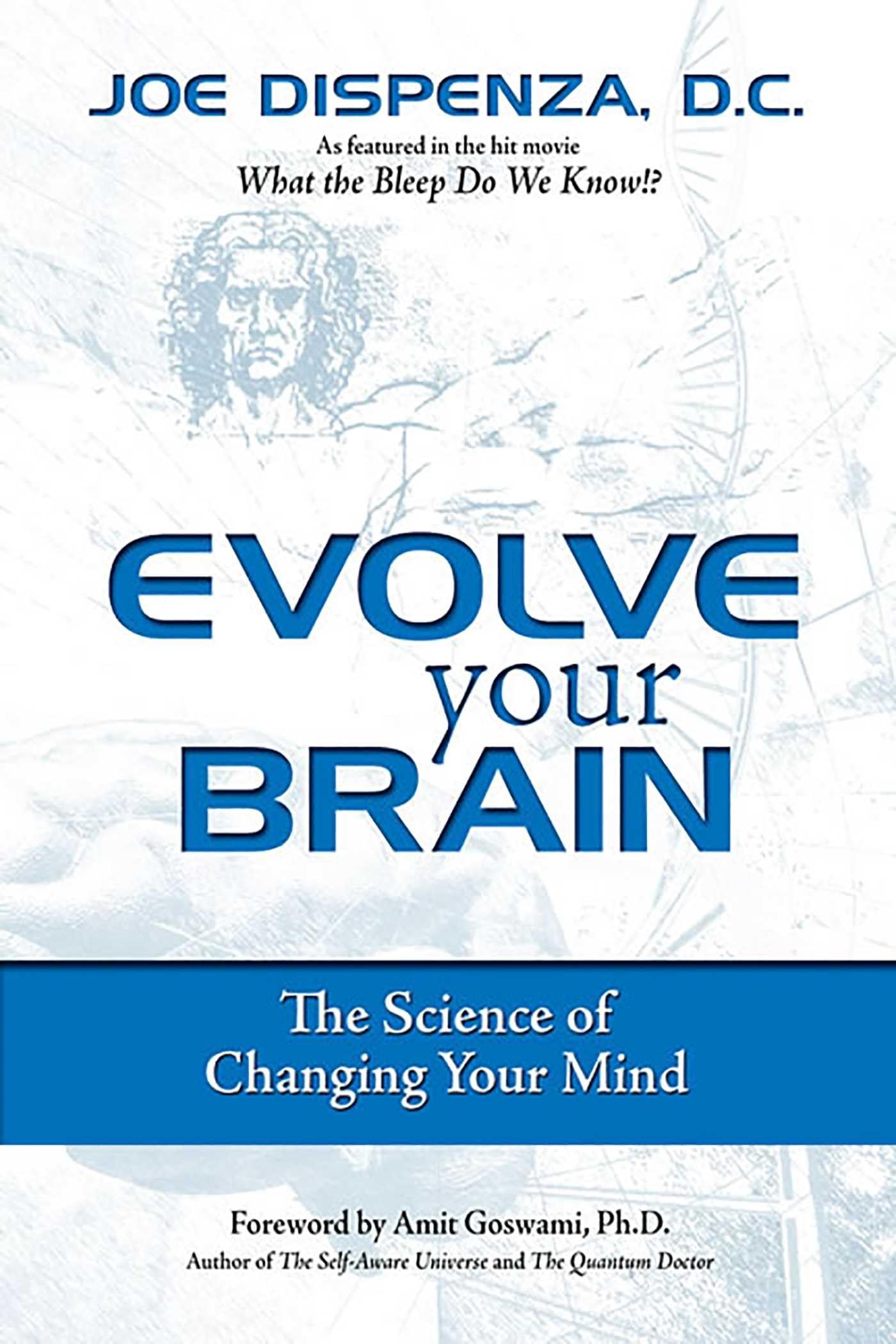 EVOLVE YOUR BRAIN By JOE DISPENZA & D.C.