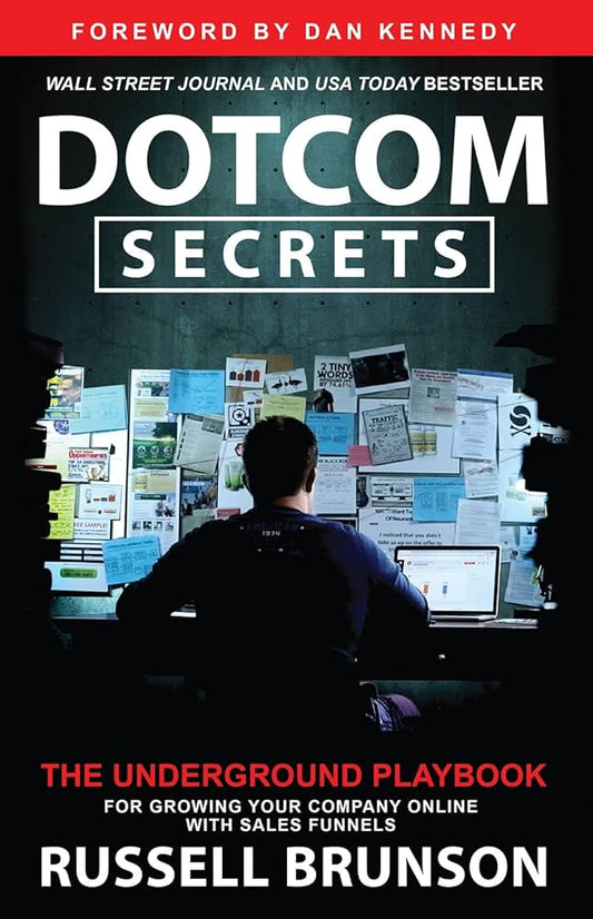 DOTCOM SECRETS by RUSSEL BRUNSON