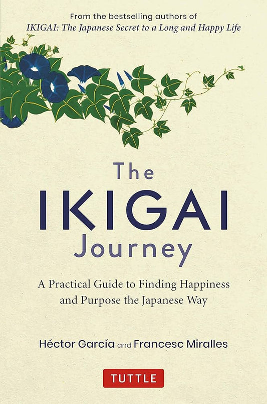 THE IKIGAI JOURNEY  by HECTOR GARCIA