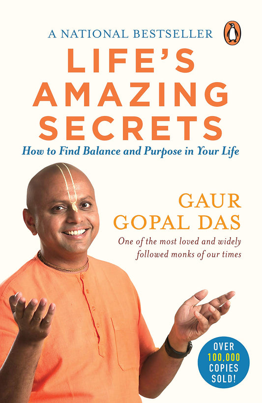 LIFE’S AMAZING SECRETS by GAUR GOPAL DAS