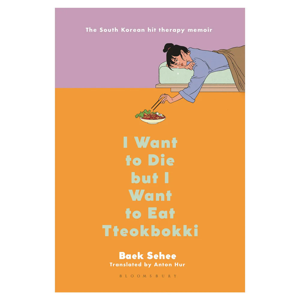 I WANT TO DIE BUT I WANT TO EAT TTEOKPOKKI By BAEK-SEE-HEE